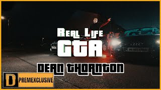 Dean Thornton AMF - Real Life GTA  (Official Music Video) | Dearfxch TV