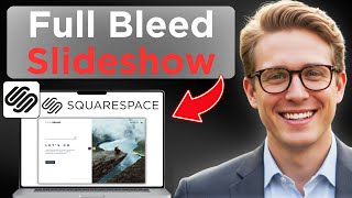 How To Create A Full Bleed Slideshow Gallery On Squarespace (Full Guide 2026)