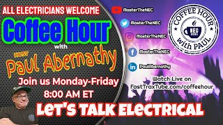 Coffee Hour with Paul | Article 680 Pools and More Pt 1 | 5/29/2025