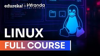 Linux Full Course - 10 Hours [2025] | Linux Tutorial For Beginners | Linux Training | Edureka Live