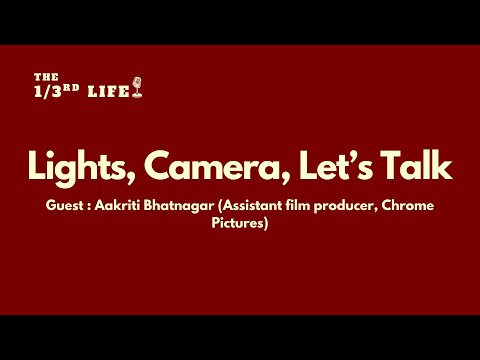 Lights, Camera, Let’s Talk. Aakriti On producing Films Today!