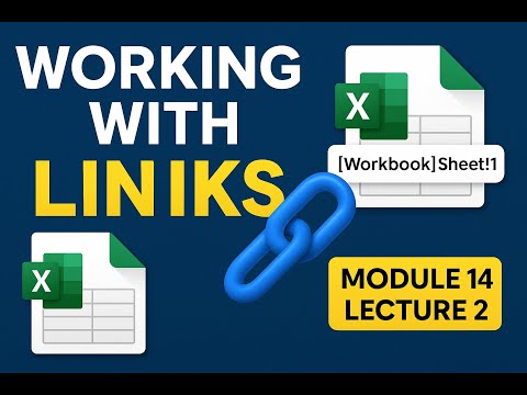 Manage & Troubleshoot External Workbook References | Module 14 Lecture 2 | Excel Zero to Hero