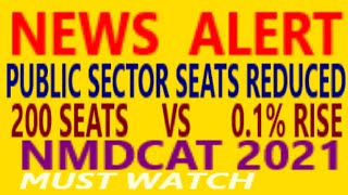 NEWS ALERT PUBLIC SECTOR SEATS  REDUCED NMDCAT 2021