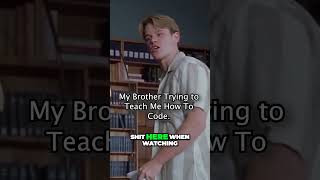When You try to Teach someone to code.#coding #code #teaching #goodwillhunting