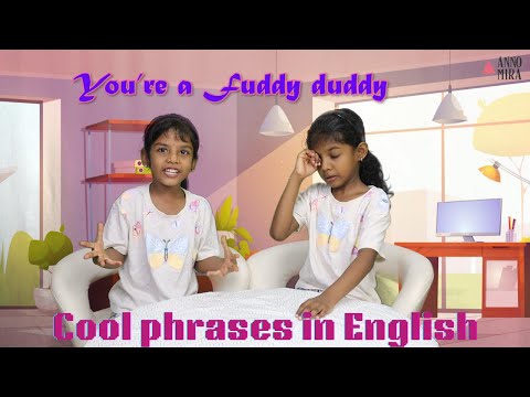 Learn Cool English Phrases with Anno and Mira| What is a "Fuddy Duddy"?|Fun English Lessons-AnnoMira