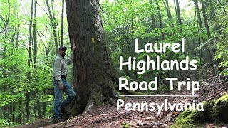 Laurel Highlands Road Trip ~ Pennsylvania