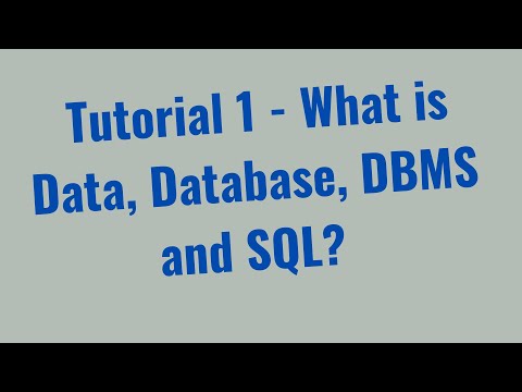 Tutorial 1 - What is Data? | What is Database? | What is DBMS? | What is SQL?