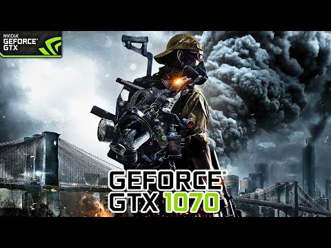 The Division 2 Tested On The Nvidia GeForce GTX 1070
