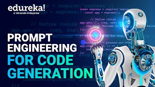 Prompt Engineering For Code Generation | How to use ChatGPT for Code Generation | Edureka