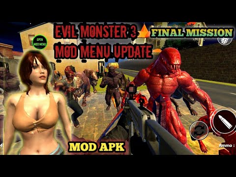 EVIL HORROR MONSTER 3 MOD MENU..