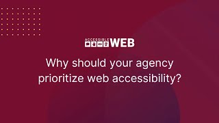 Your Agency Should Prioritize Web Accessibility | Accessible Web