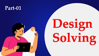 Design Problem Solving Class- 01