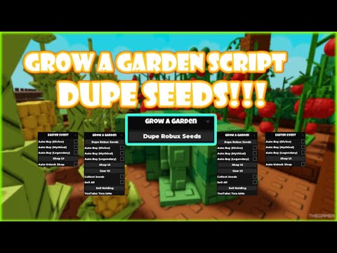 [🔥DUPE SEEDS] Grow a Garden Script | Dupe Robux Seeds & More | Pastebin | NO KEY!!