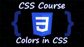Colors in CSS - Everything you need to know! - CSS Course for Beginners 04