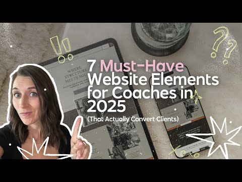 7 Must-Have Website Elements for Coaches in 2025 (That Actually Convert Clients)