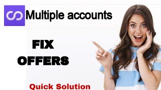 How To Fix And Solve Offers On Multiple Accounts App | Easy Fix
