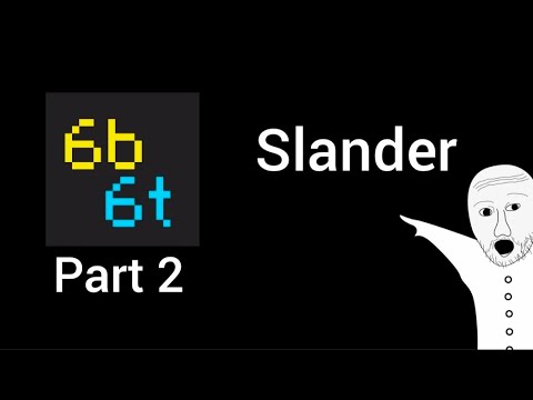 6b6t Slander Part 2 | 2026