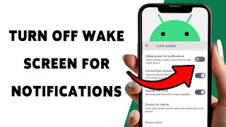 How To Turn Off Wake Screen For Notifications | Disable Wake Screen On Android 2025