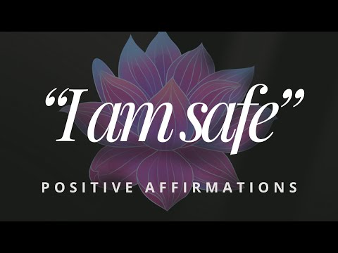“I Am Safe" Affirmations to Transform Trauma Triggers into Inner Peace