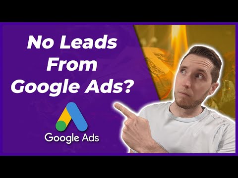 What To Do If Your Google Ads Campaign Isn't Generating Leads