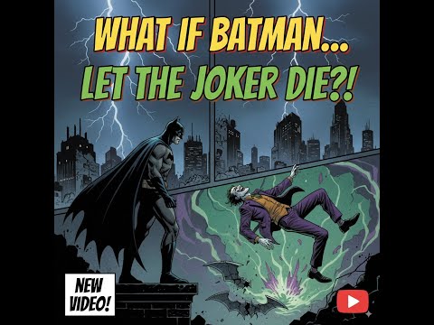 What if Batman let the Joker die? | ComicBloop
