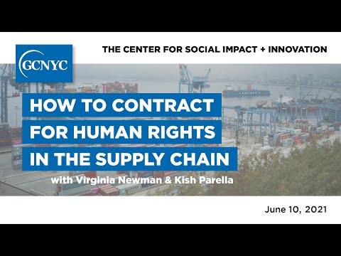 How to Contract for Human Rights in the Supply Chain| Attorney Virginia Newman & Kish Parella |GCNYC