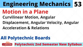 Engineering Mechanics | Curvilinear Motion | Lecture 53 | 2nd Semester | Polytechnic All Boards