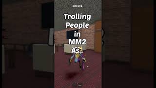 TROLLING IN MM2 AS A SMALL AVATAR..