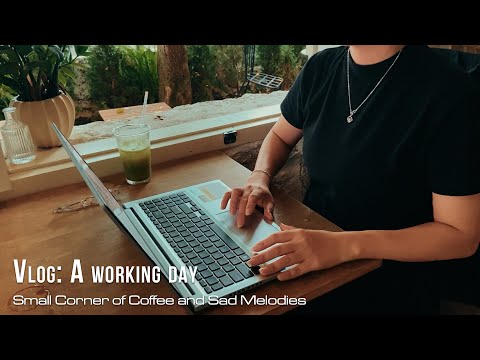 Small Corner of Coffee and Sad Melodies | Vlog: A working day
