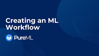 PureML - Creating an ML workflow