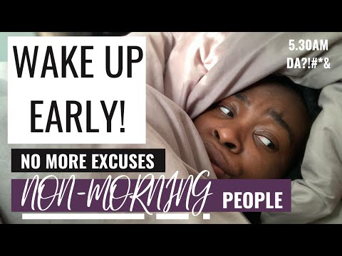 How to WAKE UP EARLIER AND get MORE out of your day | for NON-MORNING people!