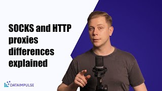 SOCKS and HTTP proxies differences explained