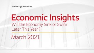Economic Insights – Will the Economy Sink or Swim Later This Year?