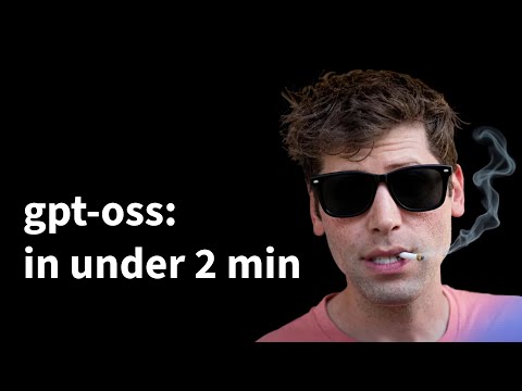 gpt-oss: Everything You Need to Know in Under 2 Minutes