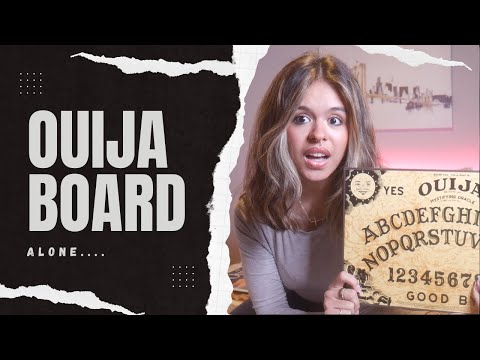 PLAYING THE OUIJA BOARD ALONE