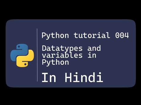 python 3 tutorial for beginners in hindi | data types and variables in python | tutorial #4