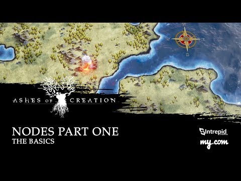 Ashes of Creation - Nodes Part One. The Basics