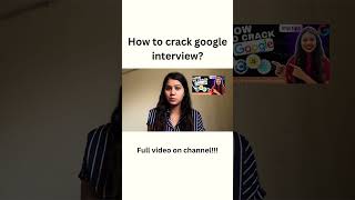 How to crack google interview? #google #maang #interviewpreparation #technology #coding #shorts