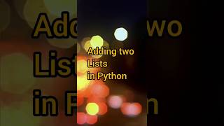 Adding two Lists in Python  like👍 share👉 & subscribe😀  #trending #ai #chatgpt #python