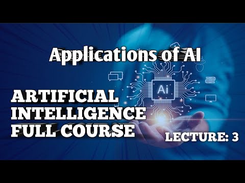 Applications of Artificial Intelligence (AI) | Real-World AI Examples | AI Course Lecture 3