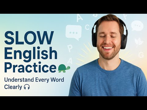 SLOW English Conversation Practice | English Podcast for Learning English | English Leap Podcast