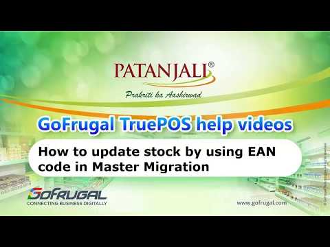 Gofrugal Patanjali-How to update stock by using EAN code in Master Migration