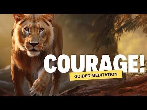 Guided Meditation For Strength and Courage