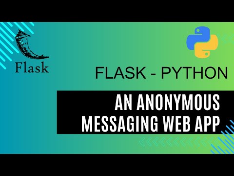 Anonymous messaging WebApp with FLASK
