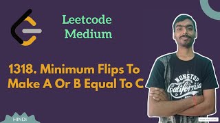 Minimum Flips to Make a OR b Equal to C | Leetcode daily challenge | Leetcode Medium