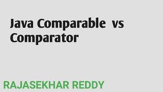 Java Comparable interface Example | Comparable vs Comparator | RAJASEKHAR REDDY JAVA