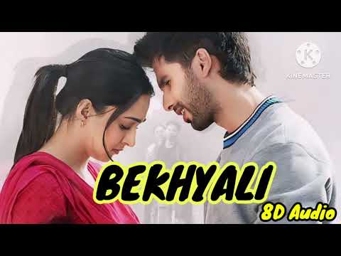 Bekhyali Me Bhi Tera Hi Khyal Aaye #kabirsingh #bekhyali #8daudio #romanticsong #newversion #song