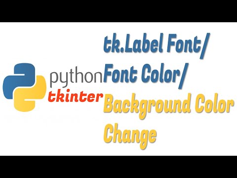 Python Tkinter GUI: Modify tk Label font name, color and size || Python tk label customize