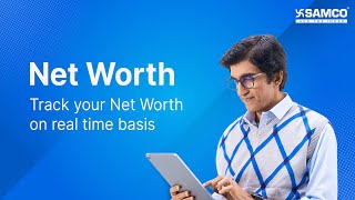 The New-Gen Samco Trading App - Net Worth Tracker - Track your Net Worth on real time basis