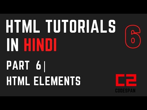 Html Tutorials In Hindi for Beginners Part 6 | Html Elements